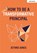 How to be a Transformative Principal, Jethro Jones - Paperback - 9781915261090