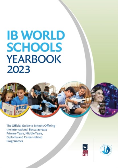 IB World Schools Yearbook 2023: The Official Guide to Schools Offering the International Baccalaureate Primary Years, Middle Years, Diploma and Career-related Programmes, Jonathan Barnes - Paperback - 9781915261526