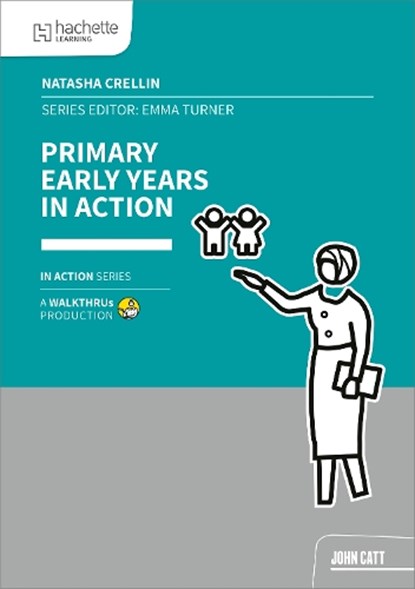 Primary Early Years in Action, Natasha Crellin - Paperback - 9781915261779