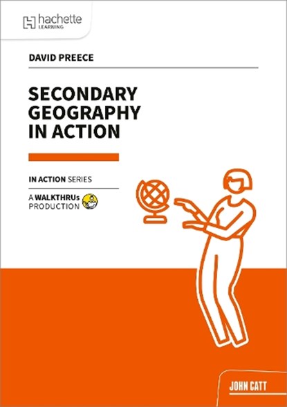 Secondary Geography in Action, David Preece - Paperback - 9781915261878