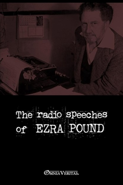 The radio speeches of Ezra Pound, Ezra Pound - Paperback - 9781915278586