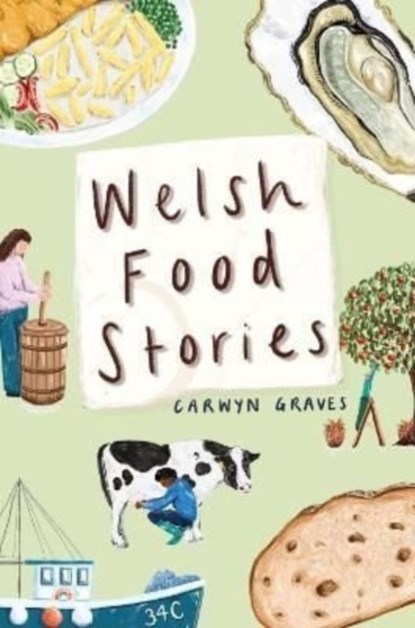 Welsh Food Stories, Carwyn Graves - Gebonden - 9781915279002