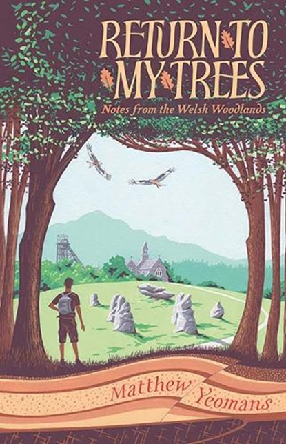 Return to My Trees, Matthew Yeomans - Paperback - 9781915279156