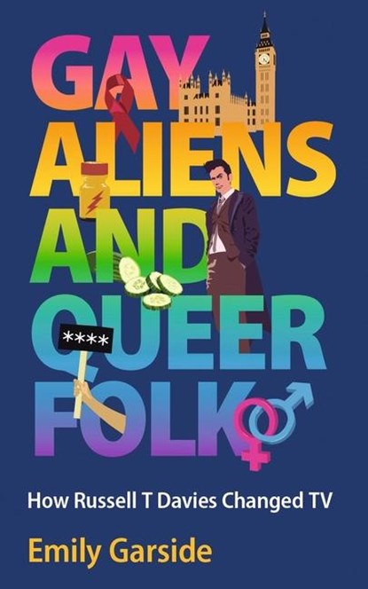 Gay Aliens and Queer Folk, Emily Garside - Gebonden - 9781915279224