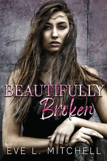 Beautifully Broken, MITCHELL,  Eve L - Paperback - 9781915282163