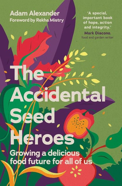 The Accidental Seed Heroes, Adam Alexander - Gebonden - 9781915294432