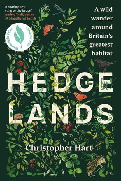 Hedgelands: A Wild Wander Around Britain's Greatest Habitat, Christopher Hart - Paperback - 9781915294470