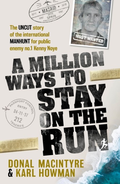 A Million Ways to Stay on the Run, Donal MacIntyre ; Karl Howman - Paperback - 9781915306265