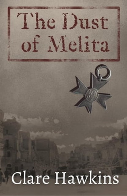 The Dust of Melita, Clare Hawkins - Ebook - 9781915307040