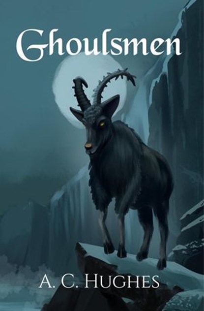 Ghoulsmen, A. C. Hughes - Ebook - 9781915307248