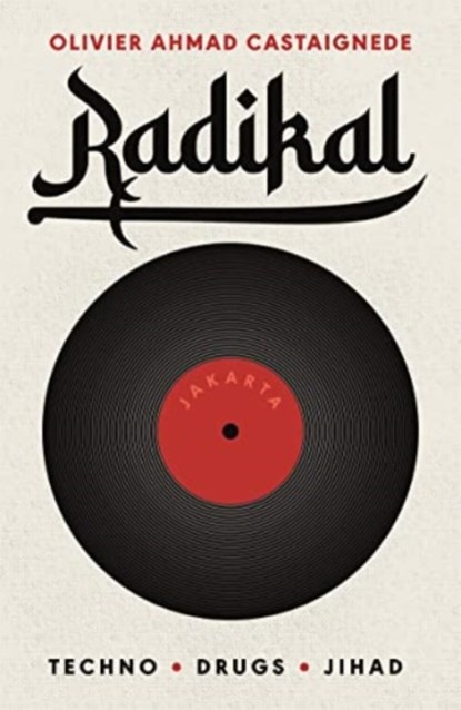 Radikal, Olivier Ahmad Castaignede - Paperback - 9781915310101