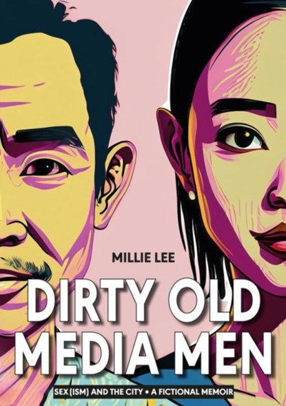 Dirty Old Media Men, Millie Lee - Paperback - 9781915310248