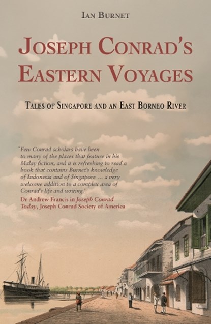 Joseph Conrad's Eastern Voyages, Ian Burnet - Paperback - 9781915310309
