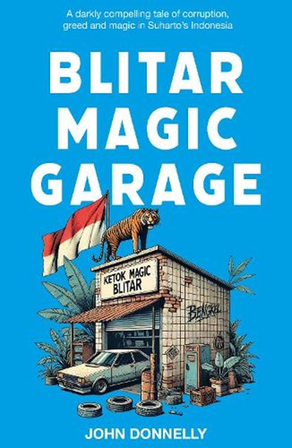 Blitar Magic Garage, John Donnelly - Paperback - 9781915310460