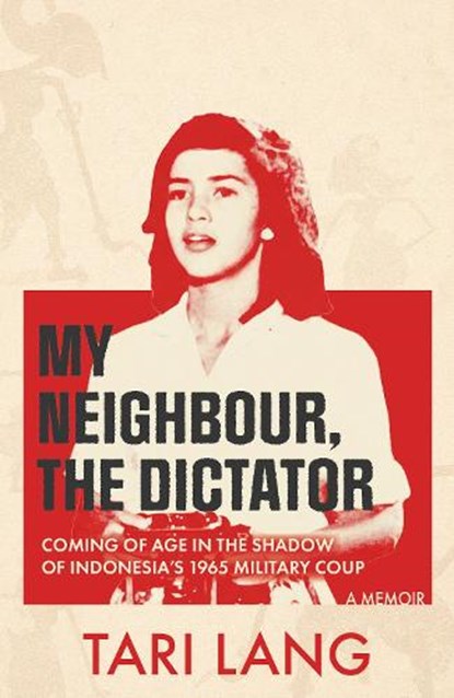 My Neighbour, The Dictator, Tari Lang - Paperback - 9781915310668