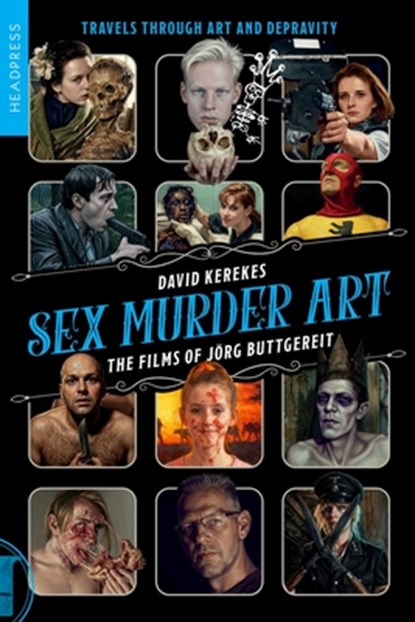 Sex Murder Art, David Kerekes - Paperback - 9781915316547