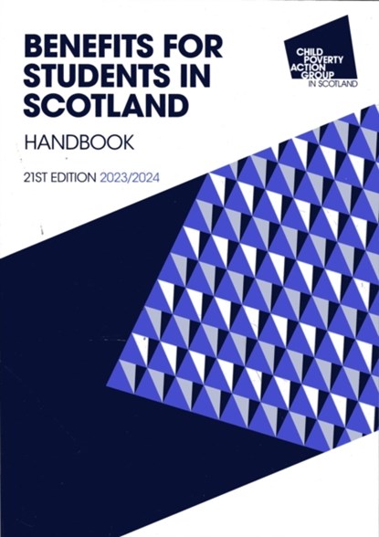 Benefits for Students in Scotland Handbook, 21st Edition 2023/24, CPAG - Paperback - 9781915324054