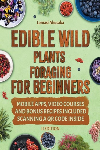 Edible Wild Plants Foraging For Beginners, Lomasi Ahusaka - Paperback - 9781915331588