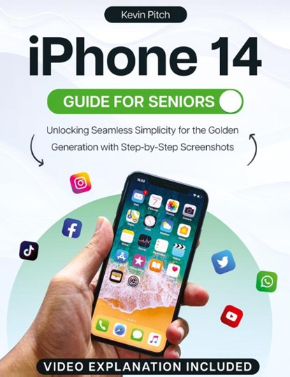 iPhone 14 Guide for Seniors, Kevin Pitch - Paperback - 9781915331700