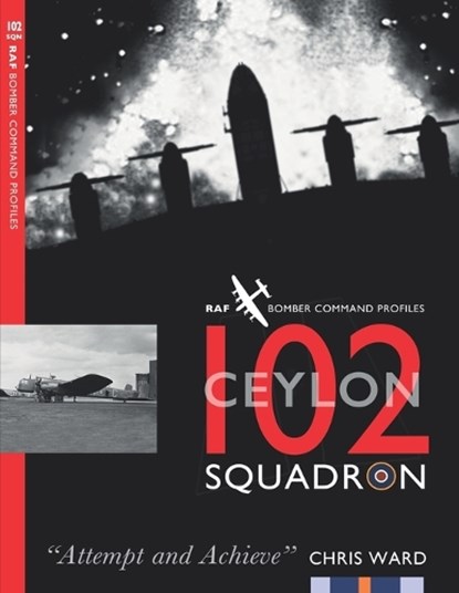 102 (Ceylon) Squadron, Chris Ward - Paperback - 9781915335098