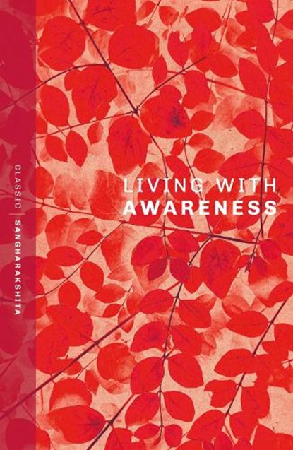 Living With Awareness, Sangharakshita - Paperback - 9781915342379