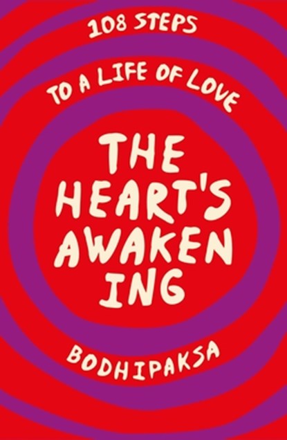 The Heart's Awakening, Bodhipaksa - Paperback - 9781915342492