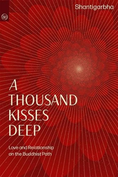 A Thousand Kisses Deep, Shantigarbha - Paperback - 9781915342676