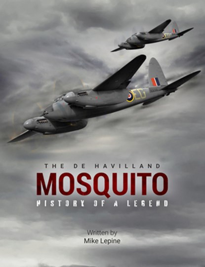 The de Havilland Mosquito, Mike Lepine - Gebonden - 9781915343239