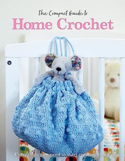 The Compact Guide to Home Crochet, Rebecca Grieg ; April Madden - Paperback - 9781915343369