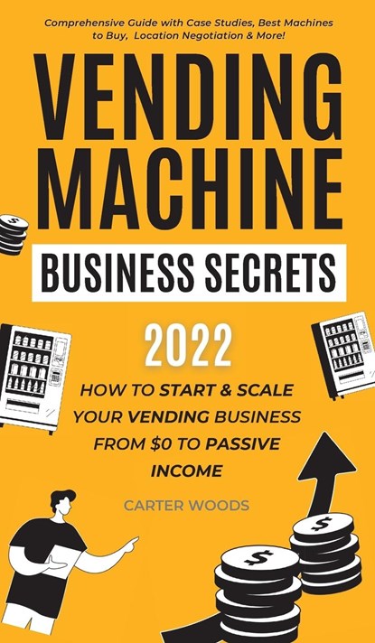 Vending Machine Business Secrets, Carter Woods - Gebonden - 9781915363152