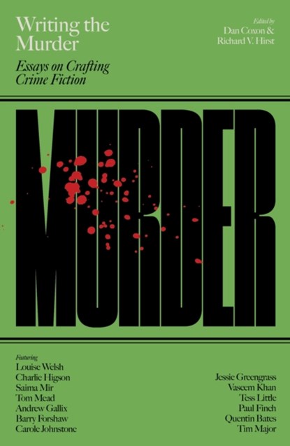 Writing the Murder, Dan Coxon ; Richard V. Hirst - Paperback - 9781915368737
