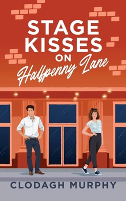 Stage Kisses on Halfpenny Lane, Clodagh Murphy - Paperback - 9781915369130