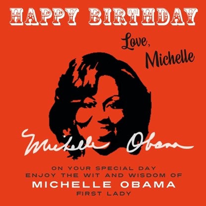 Happy Birthday-Love, Michelle, Michelle Obama - Paperback - 9781915393685