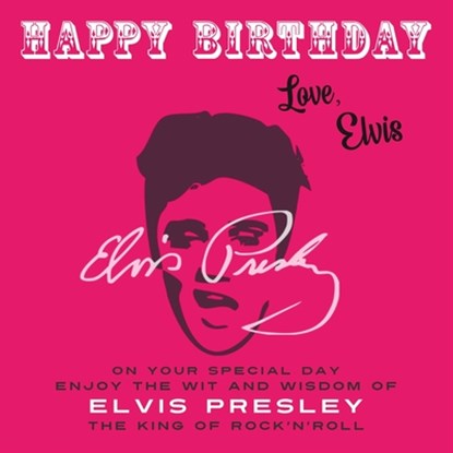 Happy Birthday-Love, Elvis, Elvis Presley - Paperback - 9781915393722