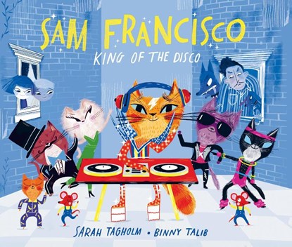 Sam Francisco, King of the Disco, Sarah Tagholm - Paperback - 9781915395139