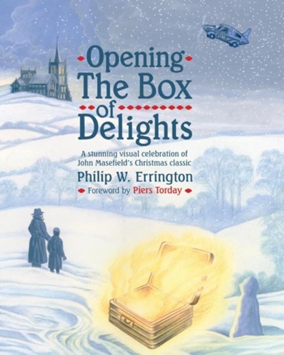 Opening The Box of Delights [new edition], Philip W. Errington - Gebonden - 9781915412751