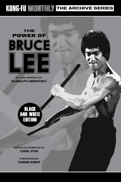 The Power of Bruce Lee (Kung-Fu Monthly Archive Series) 2025 Re-issue Mono Edition, Kung-Fu Monthly - Paperback - 9781915414151