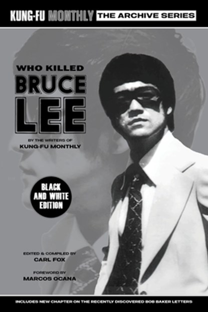 Who Killed Bruce Lee (Kung-Fu Monthly Archive Series) 2025 Re-issue Mono Edition, Kung-Fu Monthly - Paperback - 9781915414335