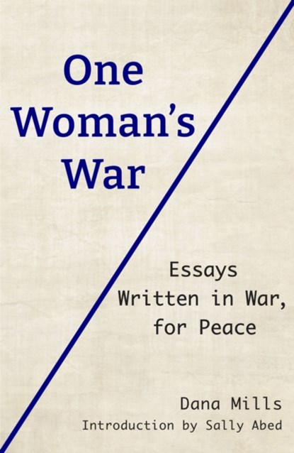One Woman's War, Dana Mills - Paperback - 9781915434159