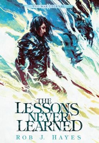 The Lessons Never Learned, Rob J Hayes - Gebonden - 9781915440013
