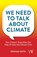 We Need To Talk About Climate, Graham Smith - Paperback - 9781915445568