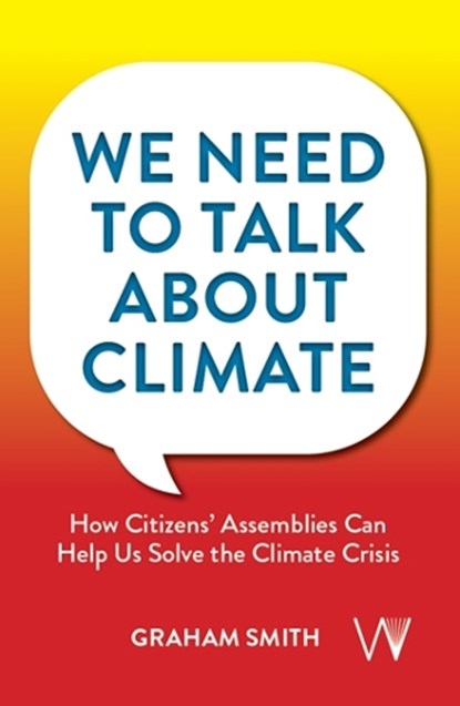 We Need To Talk About Climate, Graham Smith - Paperback - 9781915445568