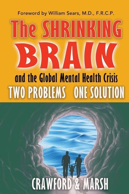 The Shrinking Brain, Michael A Crawford ; David E Marsh - Paperback - 9781915465122