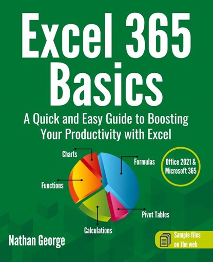 Excel 365 Basics, Nathan George - Paperback - 9781915476043