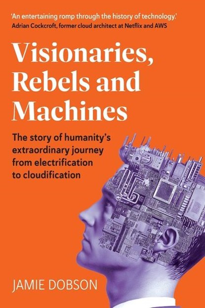 Visionaries, Rebels and Machines, Jamie Dobson - Paperback - 9781915483157