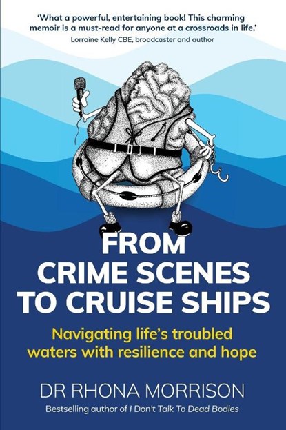 From Crime Scenes to Cruise Ships, Dr. Rhona (Author) Morrison - Paperback - 9781915483812