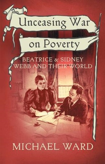 Unceasing War on Poverty, Michael Ward - Paperback - 9781915494610