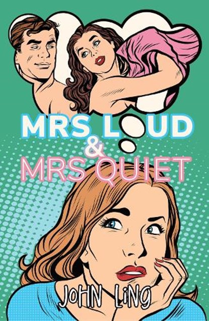 Mrs Loud and Mrs Quiet, John Ling - Paperback - 9781915494641