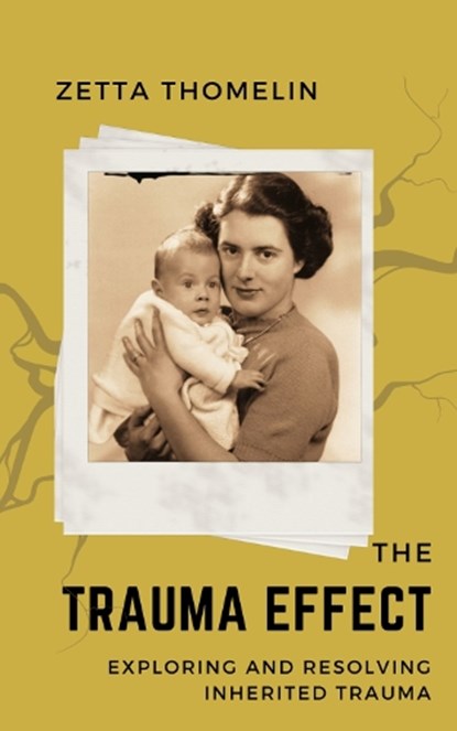 The Trauma Effect, Zetta Thomelin - Paperback - 9781915494849