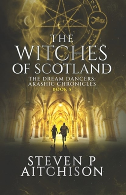 The Witches of Scotland, Steven P Aitchison - Paperback - 9781915524041